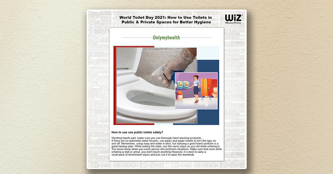 World Toilet Day 2021 :  How to Use Toilets in Public & Private Spaces for Better Hygiene.